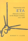 Negotiating With Eta-Obstacles To Peace In The Basque Country 1975-88 - Book