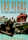 Las Vegas : The Great American Playground - Book