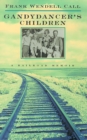Gandydancer's Children : A Railroad Memoir - Book