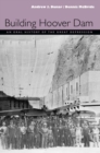 Building Hoover Dam : An Oral History Of The Great Depression - eBook