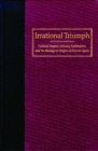 Irrational Triumph : Cultural Despair, Military Nationalism and Ideological Origins of Franco's Spain - Book