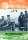 Living in the Country Growing Weird : A Deep Rural Adventure - Book