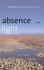 Absence and Light : Meditations from the Klamath Marshes - Book