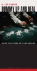 Dummy Up and Deal : Inside the Culture of Casino Dealing - Book