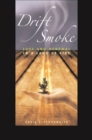 Drift Smoke : Loss and Renewal in a Land of Fire - Book