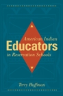 American Indian Educators in Reservation Schools - Book