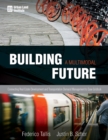 Building a Multimodal Future : Connecting Real Estate Development and Transportation Demand Management to Ease Gridlock - Book