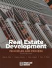 Real Estate Development : Principles and Process - Book