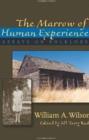 Marrow of Human Experience, The : Essays on Folklore by William A. Wilson - Book
