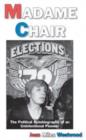Madame Chair : A Political Autobiography of an Unintentional Pioneer - Book