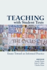 Teaching With Student Texts : Essays Toward an Informed Practice - eBook