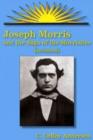 Joseph Morris : and the Saga of the Morrisites Revisited - Book