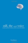 Still, the Small Voice : Narrative, Personal Revelation, and the Mormon Folk Tradition - Book