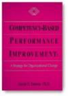 Competency-Based Performance Improvement : A Strategy for Organizational Change - Book