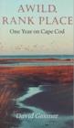 A Wild, Rank Place : One Year on Cape Cod - Book