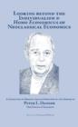 Looking Beyond the Individualism and 'Homo Economicus' of Neoclassical Economics : A Collection of Original Essays Dedicated toe the Memory of Peter L. Danner, Our Friend and Colleague - Book