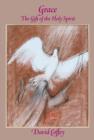 Grace : The Gift of Holy Spirit - Book
