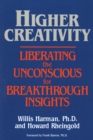 Higher Creativity : Liberating the Unconscious for Breakthrough Insights - Book