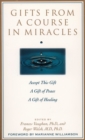 Gifts from a Course in Miracles : Accept This Gift, A Gift of Peace, A Gift of Healing - Book