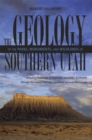Geology Of Parks, Monuments, and Wildlands of Southern Utah - Book