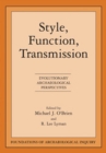 Style, Function, Transmission : Evolutionary Archaeological Perspectives - Book
