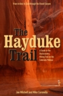 The Hayduke Trail : A Guide to the Backcountry Hiking Trail on the Colorado Plateau - Book