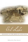 El Lobo : Readings on the Mexican Gray Wolf - Book