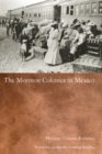 Mormon Colonies in Mexico - Book