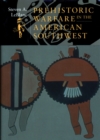 Prehistoric Warfare in the American Southwest - Book