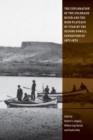 The Exploration of the Colorado River and the High Plateaus of Utah by the Second Powell Expedition of 1871-1872 - Book
