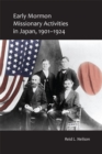 Early Mormon Missionary Activities in Japan, 1901-1924 - Book