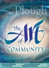 Plough Quarterly No. 18 - The Art of Community - Book