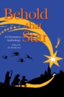 Behold That Star : A Christmas Anthology - Book