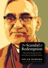 The Scandal of Redemption : When God Liberates the Poor, Saves Sinners, and Heals Nations - Book