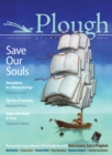 Plough Quarterly No. 13 - Save Our Souls : Inwardness in a Distracted Age - Book