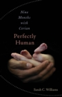 Perfectly Human : Nine Months with Cerian - Book