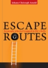 Escape Routes : For People Who Feel Trapped in Life's Hells - eBook