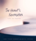 The Heart's Necessities : A Life in Poetry - eBook