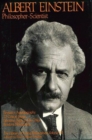 Albert Einstein, Philosopher-Scientist : The Library of Living Philosophers Volume VII - Book