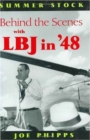 Summer Stock : Behind the Scenes with LBJ in '48 - Book