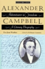 Alexander Campbell, Volume One : Adventurer in Freedom - A Literary Biography - Book
