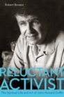 Reluctant Activist : The Spiritual Life and Art of John Howard Griffin - Book