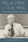 Preaching and Teaching : Collected Writings of Paul G. Wassenich - Book