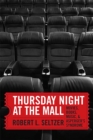 Thursday Night at the Mall : Movies, Books, Music, and Asperger's Syndrome - Book