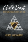 Chalk Dust : Reflections from a Teacher's First Year - Book