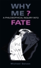 Why Me? : A Philosophical Inquiry into Fate - Book