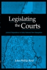 Legislating the Courts : Judicial Dependence in Early National New Hampshire - Book