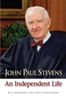 John Paul Stevens : An Independent Life - Book
