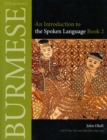 Burmese (Myanmar) : An Introduction to the Spoken Language, Book 2 - Book