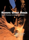 Rivers Over Rock : Fluvial Processes in Bedrock Channels - Book